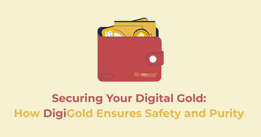 Securing Your Digital Gold: How DigiGold Ensures Safety and Purity